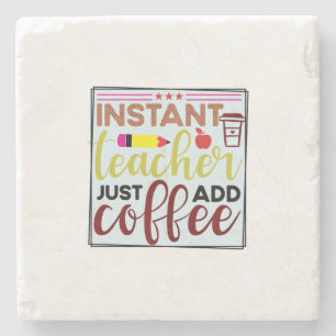 Dessous-de-verre En Pierre Teacher Teacher Just Add Coffee
