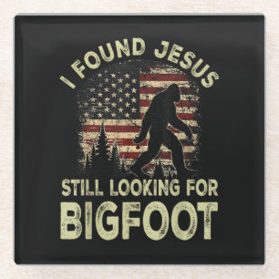Dessous-de-verre En Verre J'ai trouvé Jésus qui regarde toujours Bigfoot Fun