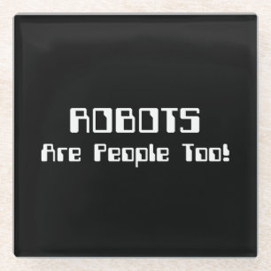 Dessous-de-verre En Verre Les ROBOTS Sont Aussi Des Gens !