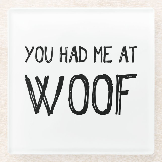 Dessous-de-verre En Verre Tu M'As Eu À Woof (Devant)