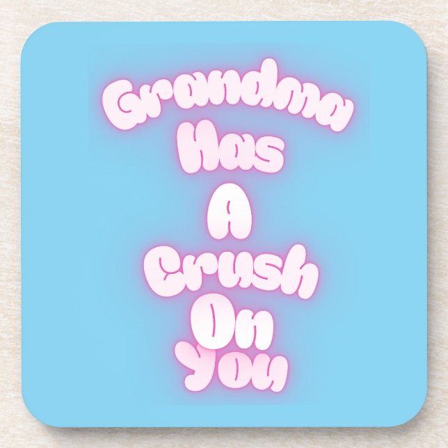 Dessous-de-verre Grandma has a crush on you (Devant)