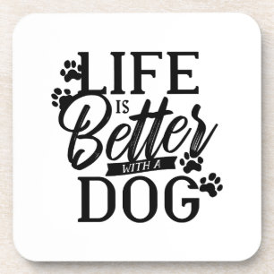 Dessous-de-verre La vie est meilleure avec un chien