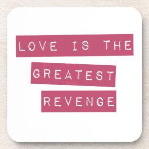 Dessous-de-verre L'Amour Est Le Plus Grand Revenge