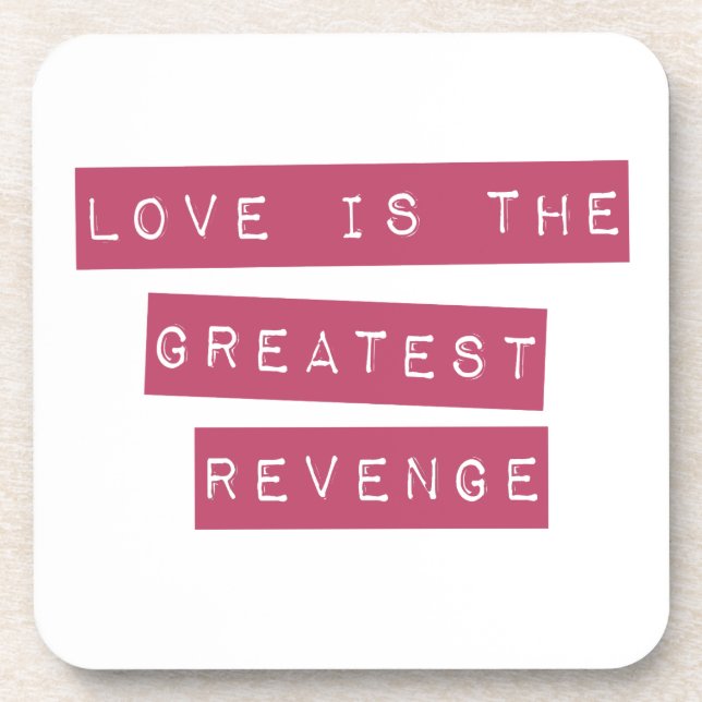 Dessous-de-verre L'Amour Est Le Plus Grand Revenge (Devant)