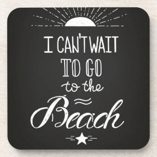 Dessous-de-verre Ne peut pas attendre pour aller à la plage
