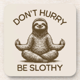 Dessous-de-verre Ne vous dépêchez pas d'être Slothy Life Conseils P