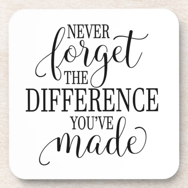 Dessous-de-verre Never Forget the Difference You’ve Made (Devant)