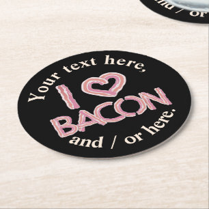 Dessous De Verre Rond I Love Bacon