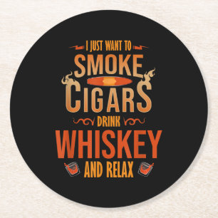 Dessous De Verre Rond Je Veux Juste Fumer Cigars Boire Whiskey Relax