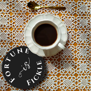 Dessous De Verre Rond La fortune est une sagesse inconstante noir blanc