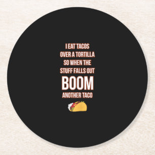 Dessous De Verre Rond Manger Tacos Sur Tortilla Bam Un Autre Taco Drôle