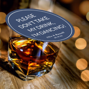 Dessous De Verre Rond Ne prenez pas mon verre, je danse Mariage