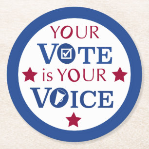 Dessous De Verre Rond Your Vote is Your Voice