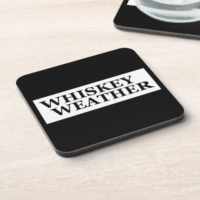Dessous-de-verre Whiskey weather, drôle de citations à boire (Côté gauche)