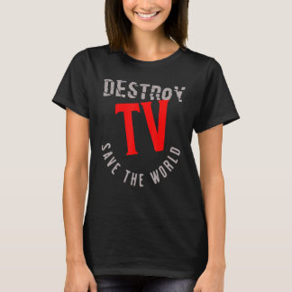 Destroy TV Rette die Welt T-Shirt