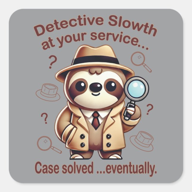 "Detection Sloth" Faultier Quadratischer Aufkleber (Vorderseite)