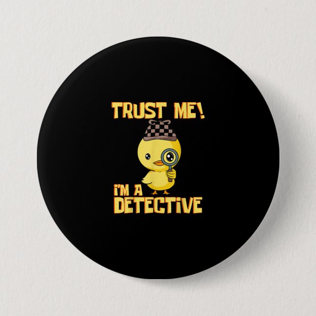 Detective Duck Design - Vertraue mir als Detektiv Button (Vorderseite)