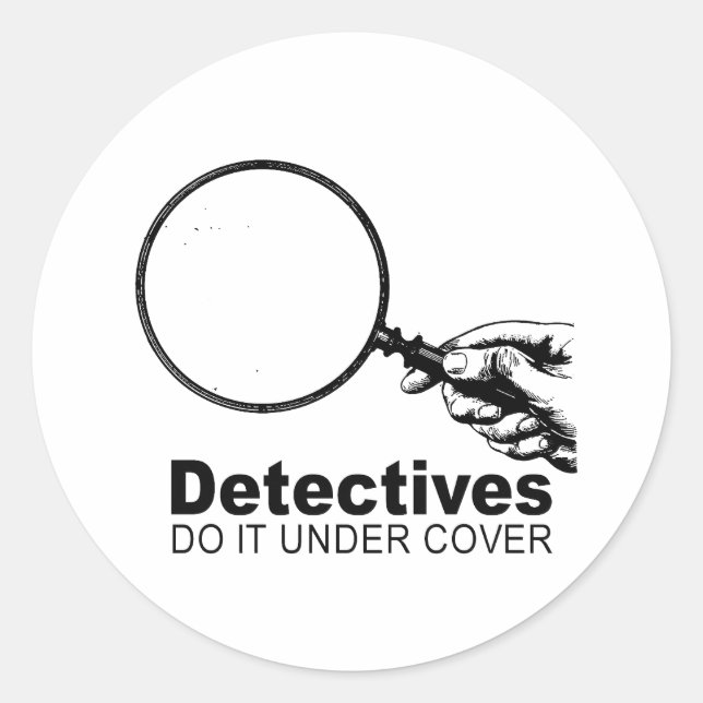 Detektive tun es unter Deckung Runder Aufkleber (Vorderseite)