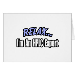 Détendez-vous, je suis un expert HPLC