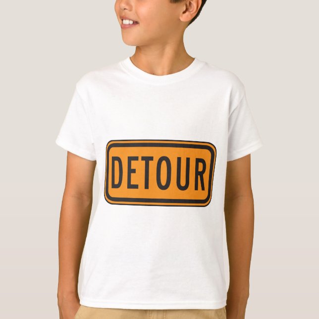 Detour Road Sign T-Shirt (Vorderseite)