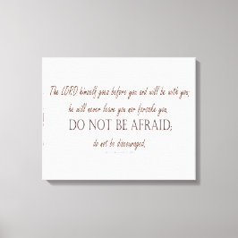 Deuteronomy 31:8, Do Not be Afraid, Lord with You Leinwanddruck