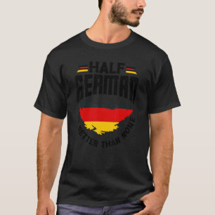 Deutsch Deutschland Deutsche Flagge Halb Deutsch i T-Shirt