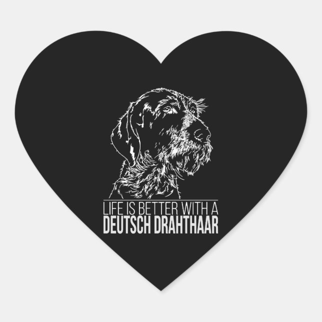 Deutsch Drahthaar Leben ist besser Hund Sprichwort Herz-Aufkleber (Vorderseite)