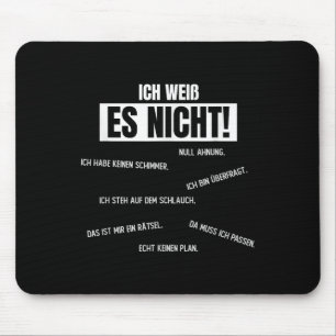 Deutsch _ _ Ich Weiß Es nicht Mousepad