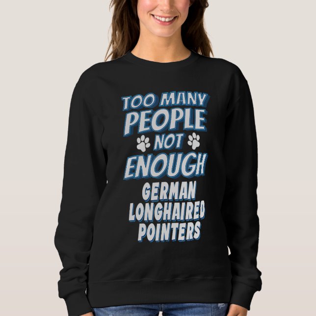 Deutsch Langhaariger Pointer-Hund antisozial Sweatshirt (Vorderseite)