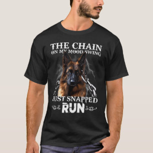 Deutsche Schäferhunde Die Kette An Meinem Stimmung T-Shirt