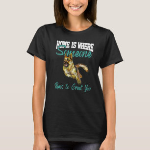 Deutsche Schäferhunde Zuhause ist dort, wo jemand T-Shirt