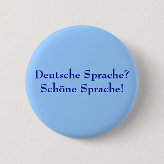 Deutsche Sprache? Schöne Sprache! Button