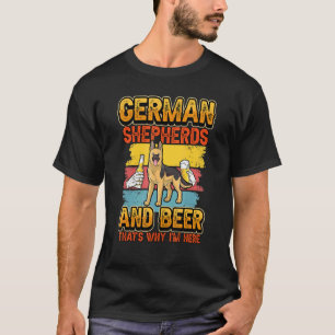 Deutscher Hirte und Bier, deshalb bin ich hier Hun T-Shirt