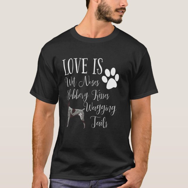 Deutscher Kurzzeiger gibt mir Liebe mein Hundescha T-Shirt (Vorderseite)