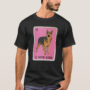 Deutscher Schäferhund Mexican Lottery Mexiko Loter T-Shirt