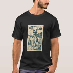 Deutscher Schäferhund Nicht heute Cooler nautische T-Shirt