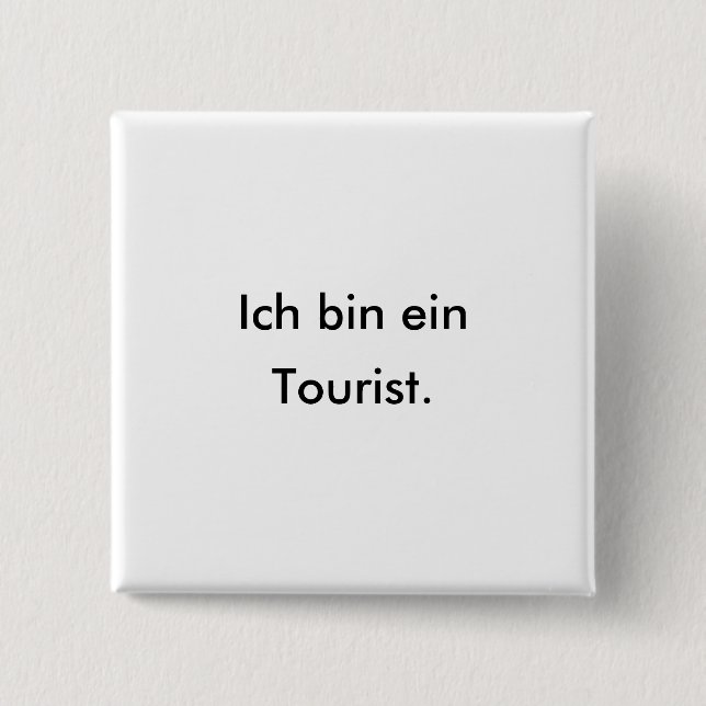 Deutscher Tourist oder Tourist in Deutschland? Button (Vorderseite)