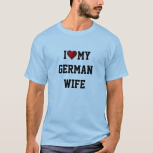DEUTSCHLAND:  ICH LIEBE MEINE DEUTSCHE EHEFRAU T-Shirt