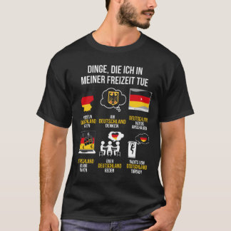 Deutschland Spruch | Lustiger Freizeit Deutschland T-Shirt