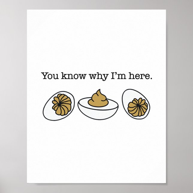 Deviled Egg You Know Why I’m Here Funny Thanksgivi Poster (Vorne)
