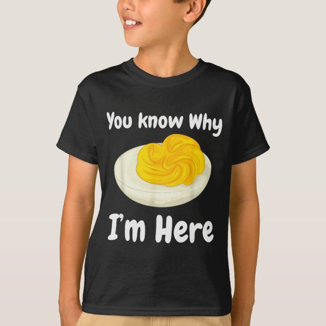 Deviled Eggs You Know Why I’m Here Thanksgiving Fo T-Shirt (Vorderseite)