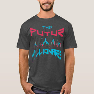 Devisenhändler der Futur-Millionär T-Shirt