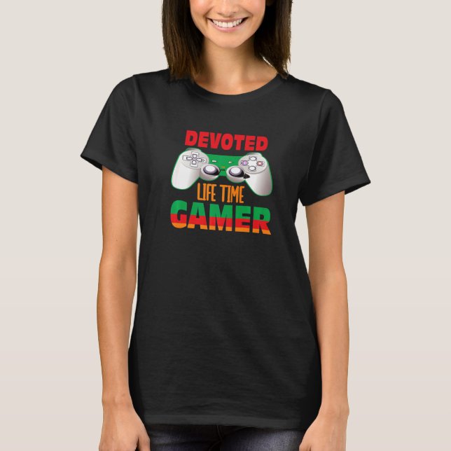 Devoted Life Time Gamer Video gamer  Gaming  Tees (Vorderseite)