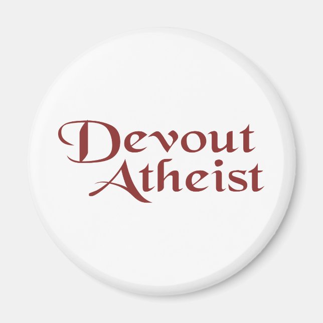 Devout Atheist Magnet (Vorne)