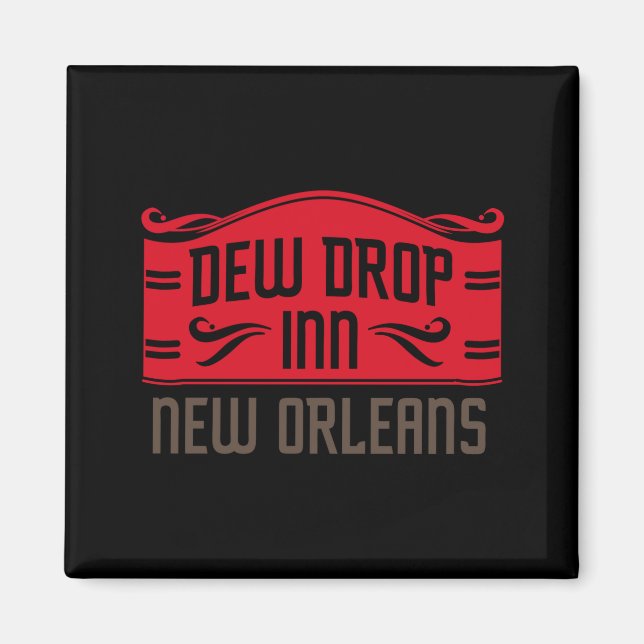 Dew Drop Inn New Orleans _1  Magnet (Vorne)