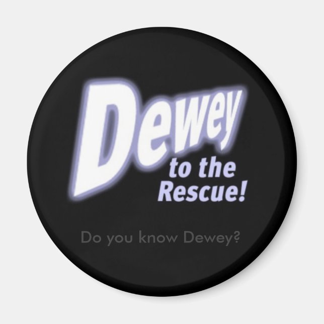 deweytotherescue, Kennst du Dewey? Magnet (Vorne)