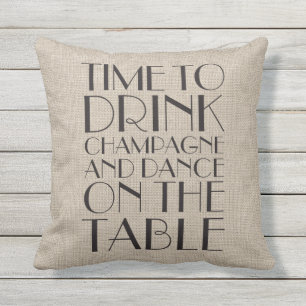 D'extérieur Il est temps de boire du champagne Burlap Coussin 