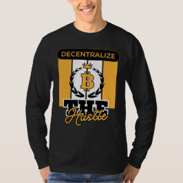 Dezentralisierung der Hustle™ Crypto Rebellion Edi T-Shirt