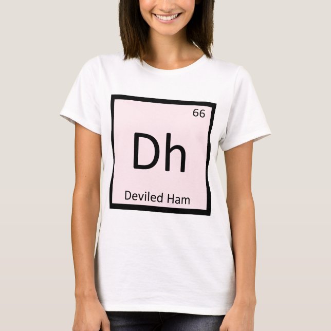 Dh - Periodisches Tabellensymbol für die Deviled H T-Shirt (Vorderseite)