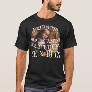 DHS FBI CBP LESEN ALTES TESTAMENT SCHMUTZIGE S E X T-Shirt